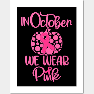 In october we wear pink pumpkin breast cancer halloween Posters and Art